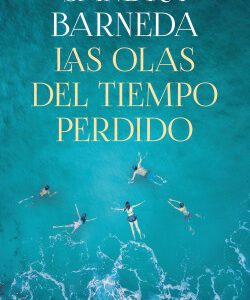 Las olas del tiempo perdido Sandra Barneda