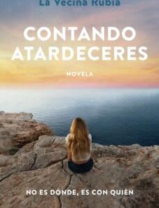 CONTANDO ATARDECERES - LA VECINA RUBIA
